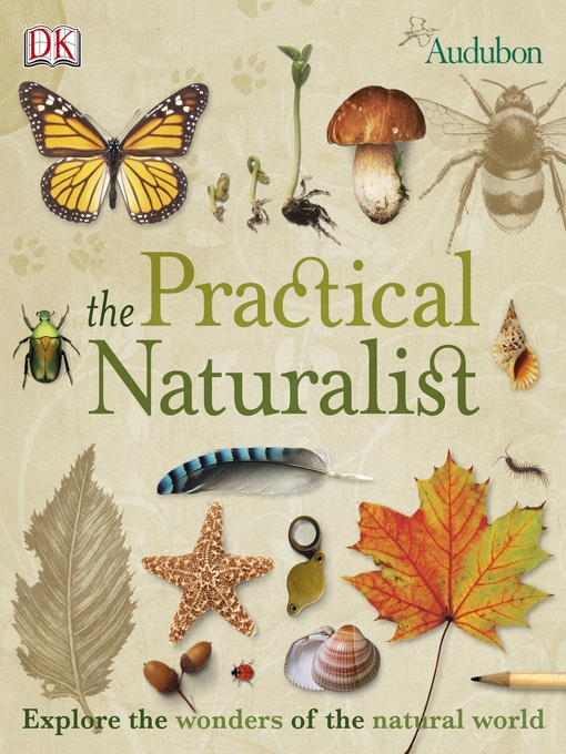 Title details for The Practical Naturalist by DK - Available
